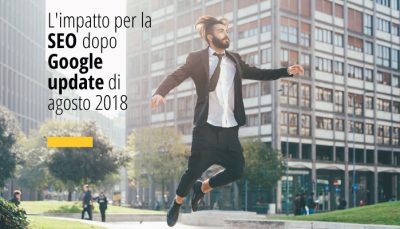 impatto per la SEO dopo Google update di agosto 2018