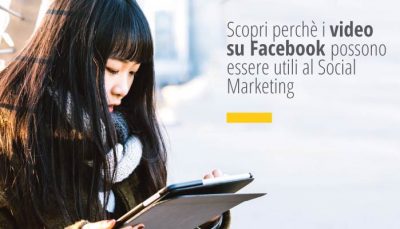 video su Facebook possono essere utili al Social Marketing